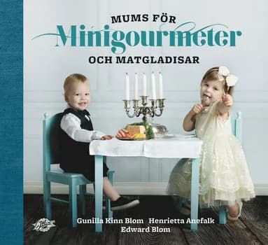 Omslag: Mums för minigourmeter och matgladisar